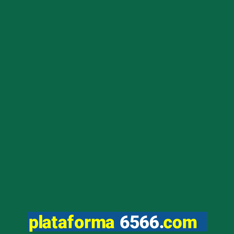 plataforma 6566.com